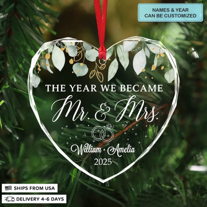 The Year We Became Mr & Mrs - Heart Glass Ornament - Christmas Gift For Couples, Newlywed, Wife, Husband