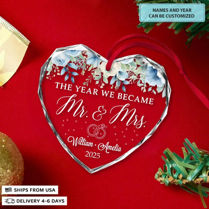 The Year We Became Mr & Mrs - Heart Glass Ornament - Christmas Gift For Couples, Newlywed, Wife, Husband