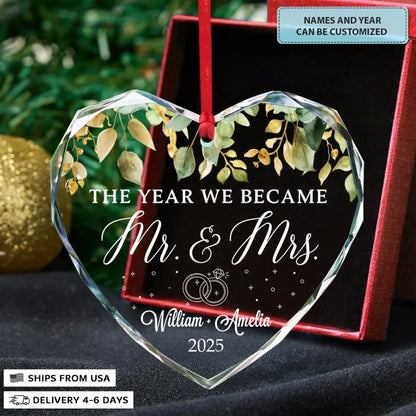 The Year We Became Mr & Mrs - Heart Glass Ornament - Christmas Gift For Couples, Newlywed, Wife, Husband